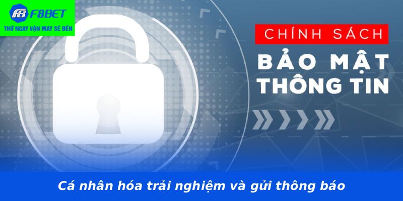 Cá nhân hóa trải nghiệm và gửi thông báo