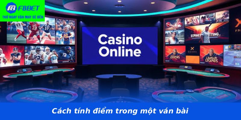 Cách tính điểm trong một ván bài