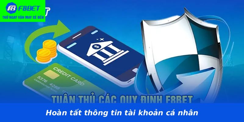 Hoàn tất thông tin tài khoản cá nhân