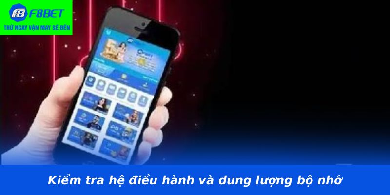 Kiểm tra hệ điều hành và dung lượng bộ nhớ
